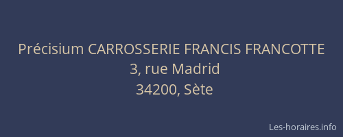 Précisium CARROSSERIE FRANCIS FRANCOTTE