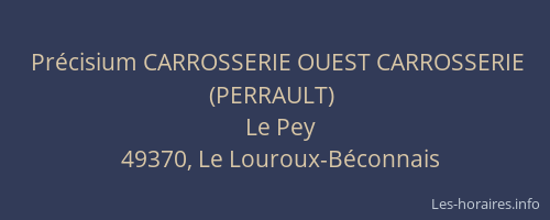 Précisium CARROSSERIE OUEST CARROSSERIE (PERRAULT)
