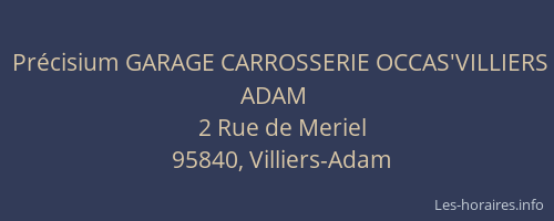 Précisium GARAGE CARROSSERIE OCCAS'VILLIERS ADAM