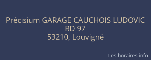 Précisium GARAGE CAUCHOIS LUDOVIC