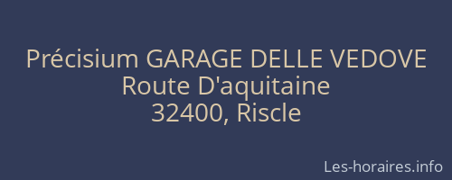 Précisium GARAGE DELLE VEDOVE