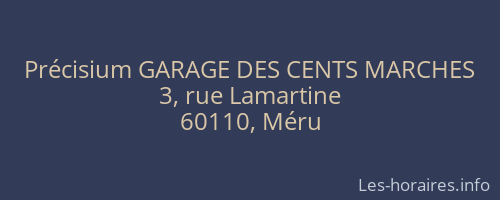 Précisium GARAGE DES CENTS MARCHES