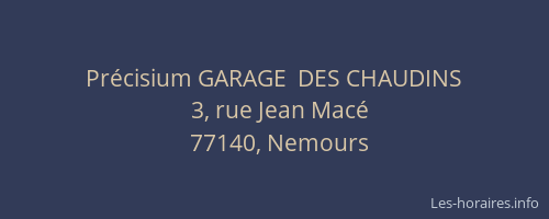 Précisium GARAGE  DES CHAUDINS