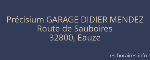 Précisium GARAGE DIDIER MENDEZ