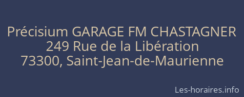Précisium GARAGE FM CHASTAGNER