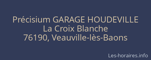 Précisium GARAGE HOUDEVILLE