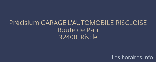 Précisium GARAGE L'AUTOMOBILE RISCLOISE