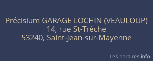 Précisium GARAGE LOCHIN (VEAULOUP)