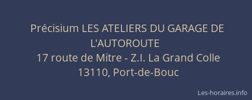 Précisium LES ATELIERS DU GARAGE DE L'AUTOROUTE