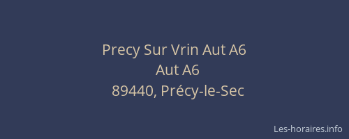 Precy Sur Vrin Aut A6