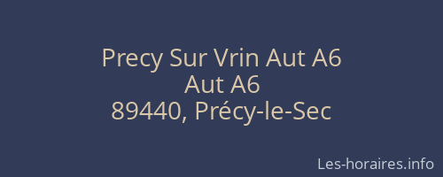 Precy Sur Vrin Aut A6