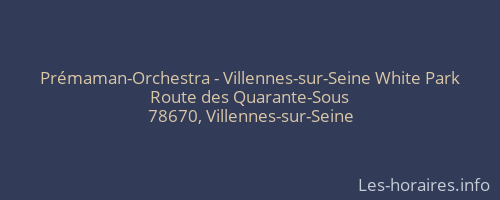 Prémaman-Orchestra - Villennes-sur-Seine White Park