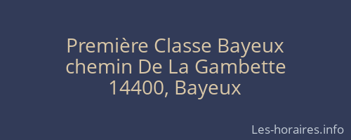 Premi&egrave;re Classe Bayeux