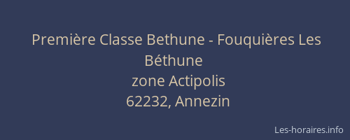Premi&egrave;re Classe Bethune - Fouqui&egrave;res Les B&eacute;thune