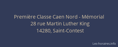 Premi&egrave;re Classe Caen Nord - M&eacute;morial