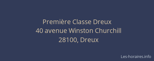 Premi&egrave;re Classe Dreux