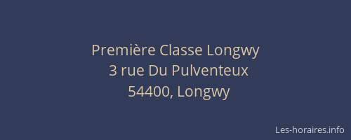 Premi&egrave;re Classe Longwy