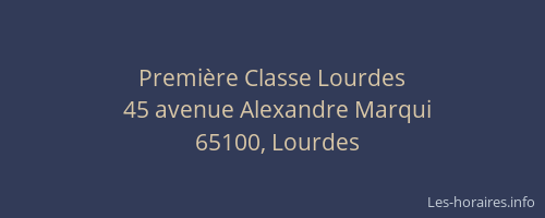 Premi&egrave;re Classe Lourdes