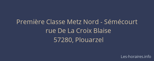 Première Classe Metz Nord - Sémécourt