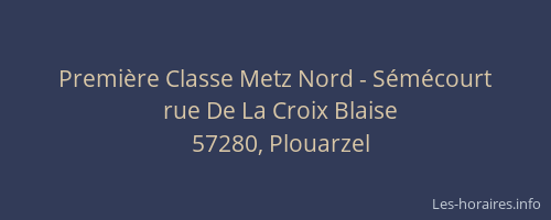 Premi&egrave;re Classe Metz Nord - S&eacute;m&eacute;court
