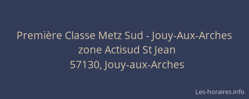 Première Classe Metz Sud - Jouy-Aux-Arches