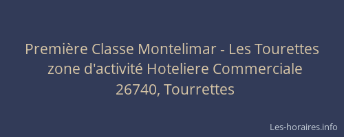 Premi&egrave;re Classe Montelimar - Les Tourettes