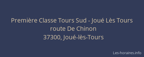 Premi&egrave;re Classe Tours Sud - Jou&eacute; L&egrave;s Tours