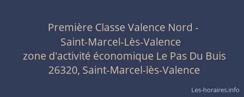 Premi&egrave;re Classe Valence Nord - Saint-Marcel-L&egrave;s-Valence