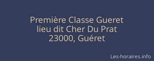 Première Classe Gueret