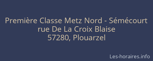 Première Classe Metz Nord - Sémécourt