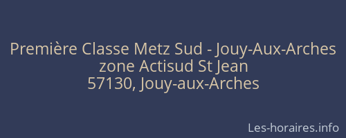 Première Classe Metz Sud - Jouy-Aux-Arches