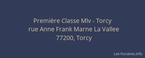 Première Classe Mlv - Torcy