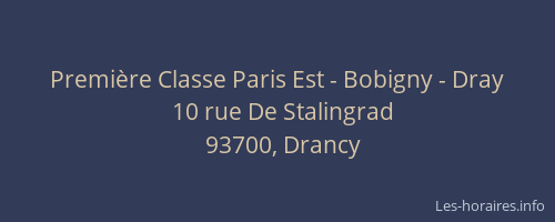 Première Classe Paris Est - Bobigny - Dray