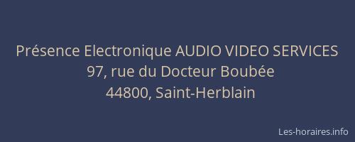 Présence Electronique AUDIO VIDEO SERVICES