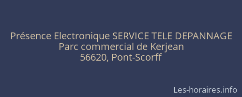 Présence Electronique SERVICE TELE DEPANNAGE