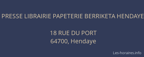 PRESSE LIBRAIRIE PAPETERIE BERRIKETA HENDAYE