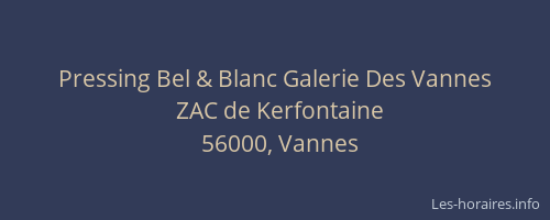 Pressing Bel & Blanc Galerie Des Vannes