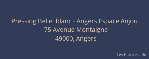 Pressing Bel et blanc - Angers Espace Anjou