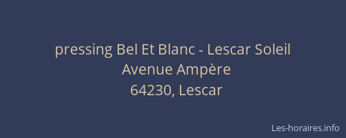 pressing Bel Et Blanc - Lescar Soleil