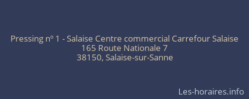 Pressing nº 1 - Salaise Centre commercial Carrefour Salaise