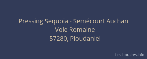 Pressing Sequoia - Sem&eacute;court Auchan