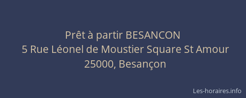 Prêt à partir BESANCON
