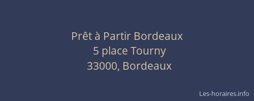 Prêt à Partir Bordeaux