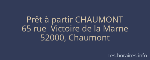 Prêt à partir CHAUMONT