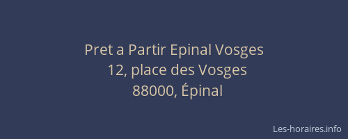 Pret a Partir Epinal Vosges