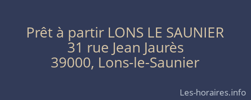 Prêt à partir LONS LE SAUNIER