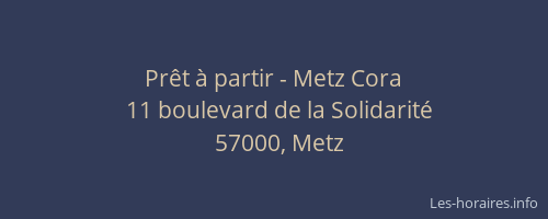 Prêt à partir - Metz Cora