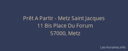 Prêt A Partir - Metz Saint Jacques