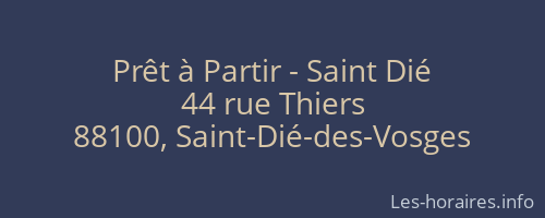 Prêt à Partir - Saint Dié