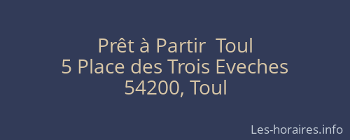 Prêt à Partir  Toul